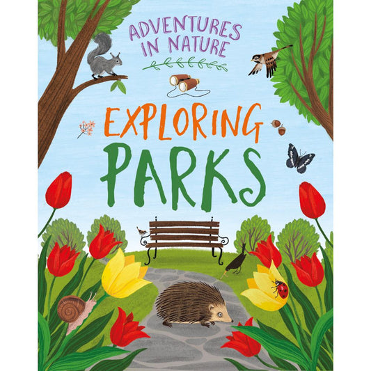 Adventures In Nature: Exploring Parks